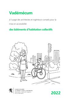 Vadémécum à l'usage des architectes et ingénieurs-conseils pour la mise en accessibilité des bâtiments d'habitation collectifs